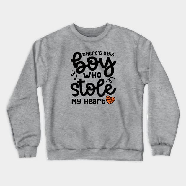 There's This Boy Who Stole My Heart Basketball Mom Cute Funny Crewneck Sweatshirt by GlimmerDesigns